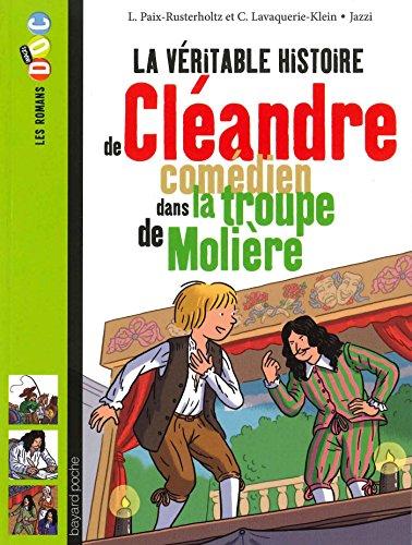 La véritable histoire de Cléandre, comédien dans la troupe de Molière