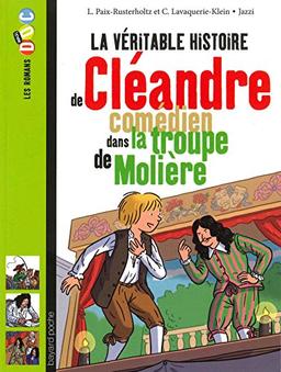 La véritable histoire de Cléandre, comédien dans la troupe de Molière