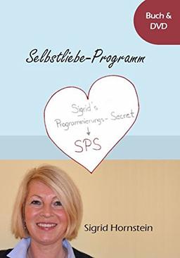 Selbstliebe-Programm Sigrid´s-Programmierungs-Secret