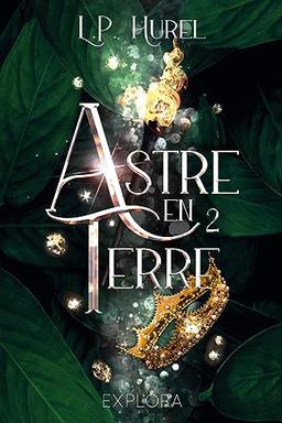 Astre-en-Terre : Livre II