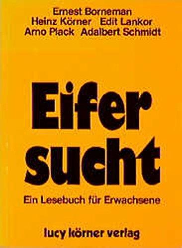 Eifersucht: Ein Lesebuch für Erwachsene