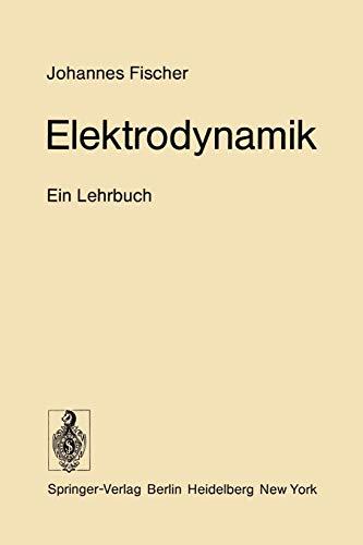 Elektrodynamik: Ein Lehrbuch