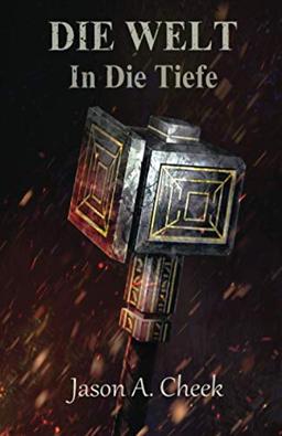 In Die Tiefe: Eine LitRPG- und GameLit-Serie (Die WELT Buch 3)