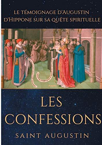 Les Confessions de Saint Augustin : le témoignage d'Augustin d'Hippone sur sa quête spirituelle