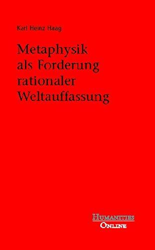 Metaphysik als Forderung rationaler Weltauffassung