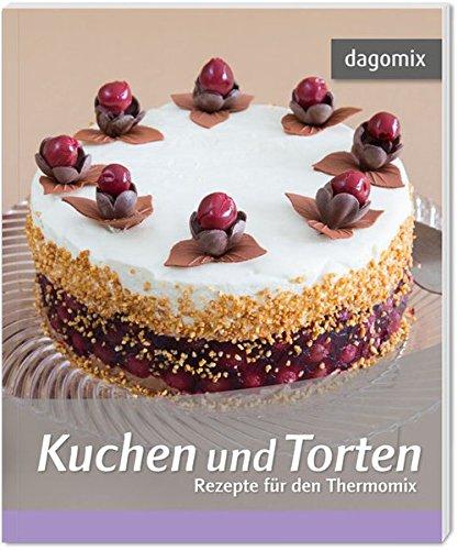 Kuchen und Torten Rezepte für den Thermomix