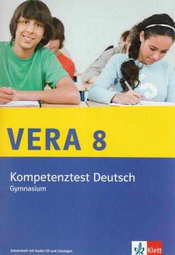 VERA 8 Deutsch (Gymnasium) Kompetenztest. Arbeitsheft mit Audio-CD und Lösungen