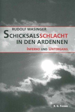 Schicksalsschlacht in den Ardennen. Inferno und Untergang