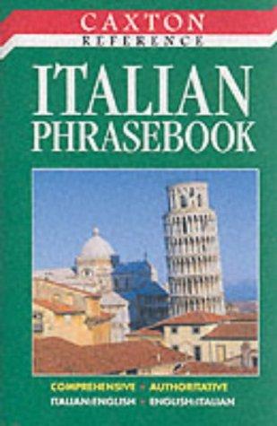 Italian Phrasebook (Caxton Reference S.)