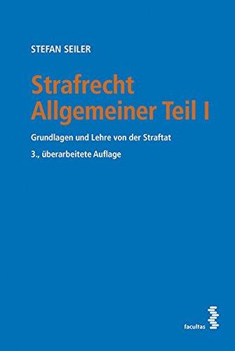 Strafrecht Allgemeiner Teil I Grundlagen und Lehre von der Straftat