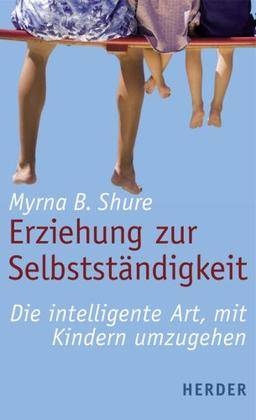 Erziehung zur Selbstständigkeit: Die intelligente Art, mit Kindern umzugehen