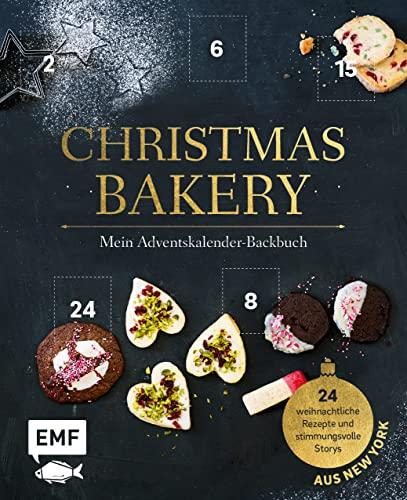 Mein Adventskalender-Backbuch: Christmas Bakery: 24 weihnachtliche Rezepte und stimmungsvolle Storys aus New York – Mit perforierten Seiten zum Auftrennen