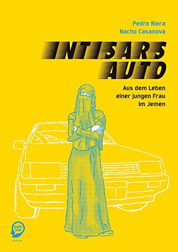 Intisars Auto: Aus dem Leben einer jungen Frau im Jemen