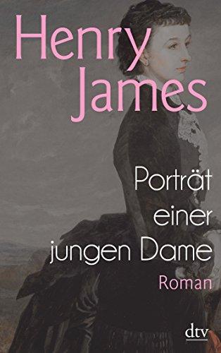 Porträt einer jungen Dame: Roman (dtv Klassik)