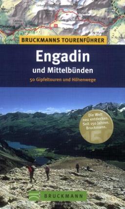 Engadin und Mittelbünden: 50 Gipfeltouren und Höhenwege