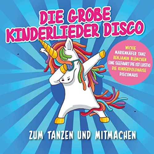 Die Grosse Kinderlieder Disco-Tanzen & Mitmachen