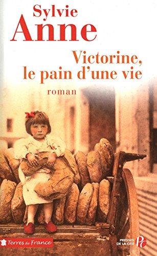 Victorine, le pain d'une vie