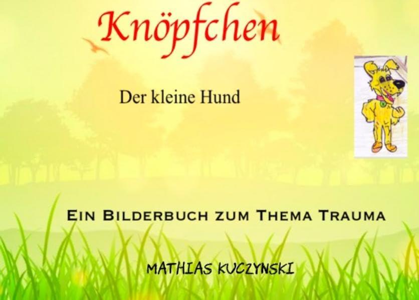 KNÖPFCHEN: Eine kindergerechte Geschichte zum Thema Trauma