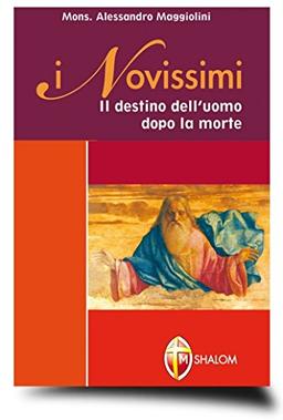 I novissimi. Il destino dell'uomo dopo la morte (L' aldilà)