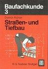 Baufachkunde 3. Straßen- und Tiefbau: TEIL 3