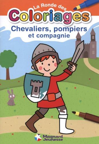 La ronde des coloriages : chevaliers, pompiers et compagnie