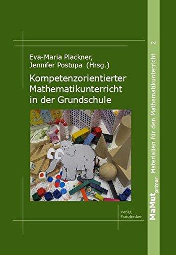 Kompetenzorientierter Mathematikunterricht in der Grundschule: Materialien für den Mathematikunterricht (MaMutprimar)