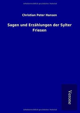 Sagen und Erzählungen der Sylter Friesen