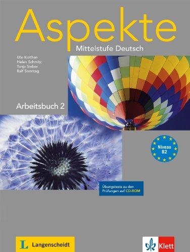 Aspekte 2 (B2) - Arbeitsbuch mit Übungstests auf CD-ROM: Mittelstufe Deutsch