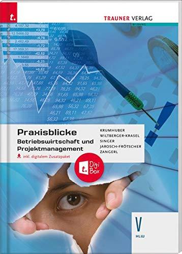 Praxisblicke - Betriebswirtschaft und Projektmanagement V HLW inkl. digitalem Zusatzpaket