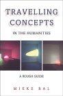 Travelling Concepts in the Humanities: A Rough Guide (Green College Lecture Series)