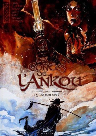 Les contes de l'Ankou. Vol. 2. Qui est mon père ?