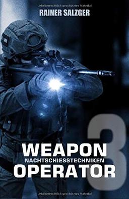 Weapon Operator 3: Nachtschiesstechniken