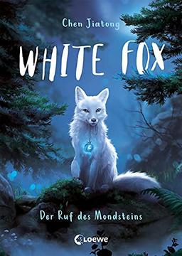 White Fox (Band 1) - Der Ruf des Mondsteins: Fantasy-Kinderbuch ab 9 Jahre