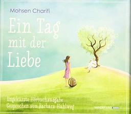 Ein Tag mit der Liebe – Hörbuch: Ungekürzte Hörbuchausgabe – gesprochen von Barbara Hahlweg