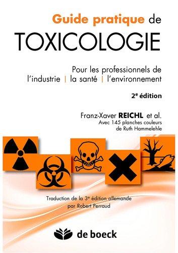 Guide pratique de toxicologie : pour les professionnels de l'industrie, la santé, l'environnement