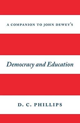 A Companion to John Dewey's "Democracy and Education"