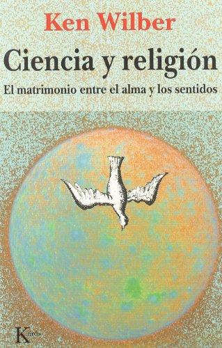 Ciencia y religión : el matrimonio entre el alma y los sentidos (Coleccion Sabiduria Perenne)