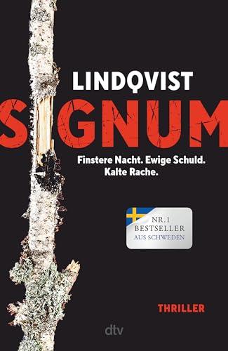 Signum: Finstere Nacht. Ewige Schuld. Kalte Rache. Thriller | Die Spannungssensation aus Schweden wird fortgesetzt: hart, atemberaubend, düster! (Die Mittsommer-Trilogie, Band 2)