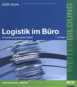 Logistik im Büro: Unordnung kostet Geld (Beltz Weiterbildung)