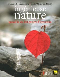 Ingénieuse nature : quand la vie fait preuve d'invention