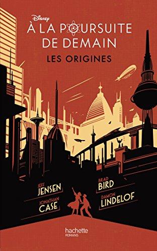 A la poursuite de demain : les origines