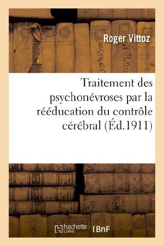 Traitement Des Psychonevroses Par La Reeducation Du Controle Cerebral (Sciences)