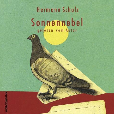 Sonnennebel: Adoleszenzgeschichte im Ruhrpoot in den 50-er Jahren, Sprecher: Hermann Schulz, 3 CDs ca. 210 Min.