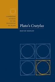 Plato's Cratylus (Cambridge Studies in the Dialogues of Plato)