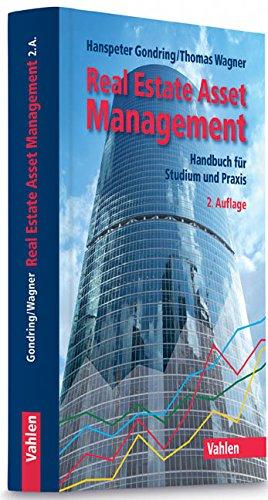 Real Estate Asset Management: Handbuch für Studium und Praxis