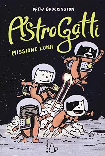 AstroGatti. Missione Luna