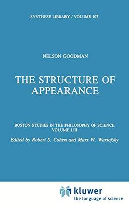 The Structure of Appearance (Boston Studies in the Philosophy and History of Science, 53, Band 53)