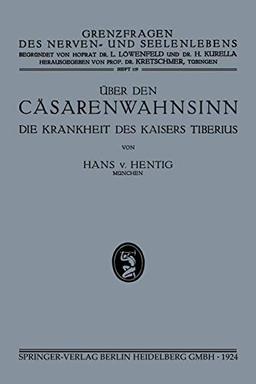 über den Cäsarenwahnsinn: Die Krankheiten des Kaisers Tiberius