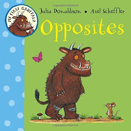 My First Gruffalo: Opposites