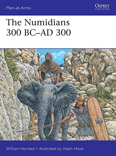 The Numidians 300 BC–AD 300 (Men-at-Arms, Band 537)